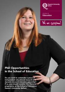 SCHOOL OF  Education PhD Opportunities in the School of Education