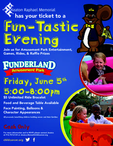 has your ticket to a  Fun-Tastic Evening Join us for Amusement Park Entertainment, Games, Rides, & Raffle Prizes