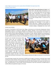 Indian High Commissioner to Sri Lanka Visits UN-Habitat Housing Project Site in Nuwara Eliya District March 2017, Nuwara Eliya District, Sri Lanka. On 6th March 2017, the Indian High Commissioner to Sri Lanka, H.E. Taran