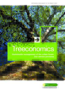SUSTAINABLE MANAGEMENT OF THE URBAN FOREST  Treeconomics Sustainable management of the urban forest: Our service provision