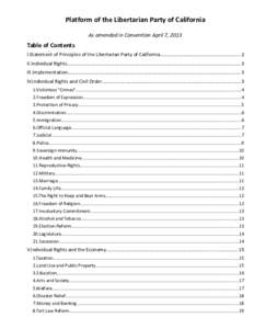 Platform of the Libertarian Party of California As amended in Convention April 7, 2013 Table of Contents I.Statement of Principles of the Libertarian Party of California...................................................