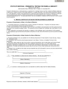 Print Form  STATE OF MONTANA - PREMARITAL TESTING FOR RUBELLA IMMUNITY (Section, MCA) (Administrative Rules of Montana Title 37, Chapter 12, Subchapter 601)