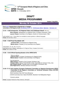 DRAFT MEDIA PROGRAMME Version 7 Aug 2014 Monday 06 October 2014 From 09:00 Registration & Distribution of badges