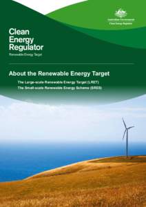 Clean Energy Regulator Renewable Energy Target  About the Renewable Energy Target