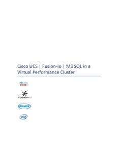 Cisco UCS | Fusion-io | MS SQL in a Virtual Performance Cluster Table of Contents Overview ................................................................................................................................