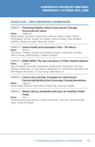 CONFERENCE PROGRAM TIMETABLE WEDNESDAY, OCTOBER 29th, :00/12:00 – Pre-Conference Workshops PWKSP 1	 Promoting Healthy Urban Environments Through Environmental Justice