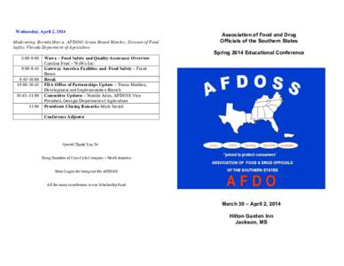 Wednesday, April 2, 2014 Moderating: Brenda Morris, AFDOSS Senior Board Member, Division of Food Safety, Florida Department of Agriculture 8:00-9:00 9:00-9:45 9:45-10:00