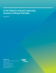 In the Patient’s Interest: Improving Access to Clinical Trial Data August 2014 Prepared by: Brenda J. Huneycutt, PhD, JD, MPH;