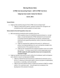 Meeting Minutes Notes G-PP&E Cost Accounting Project – AAPC G-PP&E Task Force Subgroup Issue Leader: Sandy Van Booven June 8, 2011  General Notes: