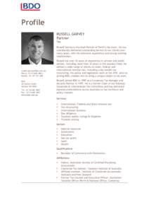 Profile RUSSELL GARVEY Partner Tax Russell Garvey is the lead Partner of Perth’s tax team. He has consistently delivered outstanding service to our clients over