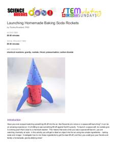 Launching Homemade Baking Soda Rockets by Teisha Rowland, PhD ACTIVE TIMEminutes TOTAL PROJECT TIME