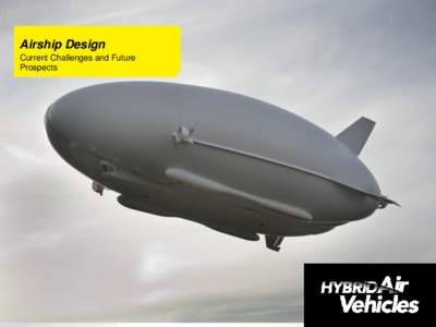 Airship Design Current Challenges and Future Prospects Agenda •