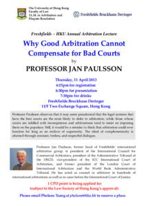 The University of Hong Kong Faculty of Law LL.M. in Arbitration and Dispute Resolution  Freshfields – HKU Annual Arbitration Lecture