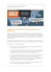 Used in Europe campaign: take a clear stand against human trafficking and labour exploitation on our continent. Statement La Strada International on EU Anti-Trafficking Day, 18 October 2014 Today, on the occasion of the 