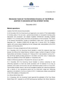 21 December[removed]DECISIONS TAKEN BY THE GOVERNING COUNCIL OF THE ECB (IN ADDITION TO DECISIONS SETTING INTEREST RATES) December 2012 Market operations