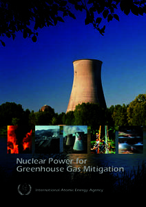 Nuclear Power for Greenhouse Gas Mitigation International Atomic Energy Agency Nuclear Power for Greenhouse Gas Mitigation