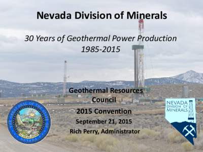 2014 Nevada Exploration Projects  A brief summary of some active exploration projects throughout Nevada