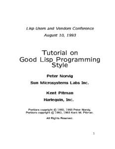 Lisp Users and Vendors Conference August 10, 1993 Tutorial on Good Lisp Programming Style
