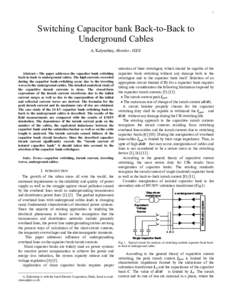 1  Switching Capacitor bank Back-to-Back to Underground Cables A. Kalyuzhny, Member, IEEE