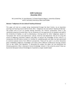 AARE Conference December 2012 Ms Lynette Riley, Dr Janet Mooney, Dr Deidre Howard-Wagner, University of Sydney and Dr Cat Kutay University of New South Wales Abstract: “Indigenous On-Line Cultural Teaching & Sharing”