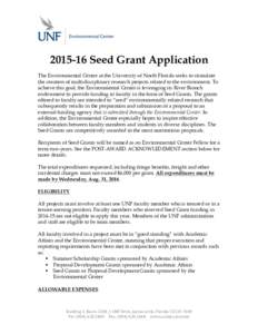    Seed Grant Application The Environmental Center at the University of North Florida seeks to stimulate the creation of multidisciplinary research projects related to the environment. To achieve this goal, the 