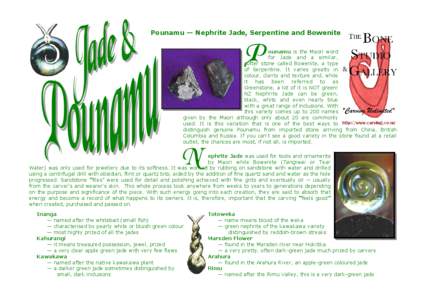 Pounamu — Nephrite Jade, Serpentine and Bowenite  P ounamu is the Maori word for Jade and a similar,
