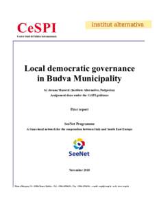Local democratic governance in Budva Municipality by Jovana Marović (Institute Alternative, Podgorica) Assignment done under the CeSPI guidance  First report