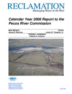 Calendar Year 2008 Report to the Pecos River Commission NEW MEXICO James D. Renfrow  TEXAS