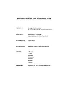 Psychology Strategic Plan, September 4, 2014  PREPARED BY: Strategic Plan Committee (In consultation with the department members).