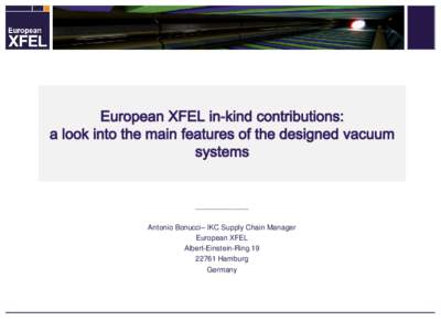 _____________ Antonio Bonucci– IKC Supply Chain Manager European XFEL Albert-Einstein-RingHamburg Germany