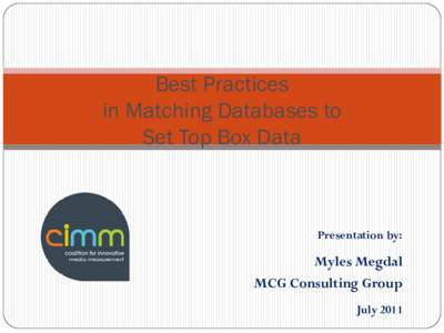Best Practices in Matching Databases to Set Top Box Data Presentation by:
