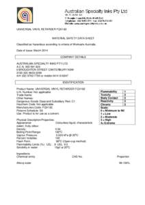 UNIVERSAL VINYL RETARDER FQV182 MATERIAL SAFETY DATA SHEET Classified as hazardous according to criteria of Worksafe Australia. Date of issue: March 2014 COMPANY DETAILS AUSTRALIAN SPECIALTY INKS PTY LTD
