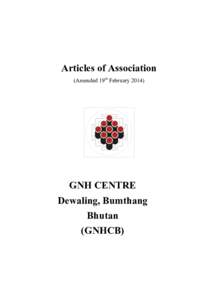 Articles of Association (Amended 19th FebruaryGNH CENTRE Dewaling, Bumthang Bhutan