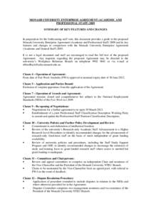 MONASH UNIVERSITY ENTERPRISE AGREEMENT (ACADEMIC AND PROFESSIONAL STAFF[removed]SUMMARY OF KEY FEATURES AND CHANGES In preparation for the forthcoming staff vote, this document provides a guide to the proposed Monash Unive