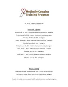 FY 2019 Training Schedule  Join Hands Together Saturday, July 21, 2018 – Coldstream Research Campus-TRC, Lexington Friday, August 31, 2018 – Indiana Wesleyan University, Lexington Saturday, October 13, 2018 – Lexin