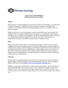 University of Central Oklahoma Mobile and Smart Devices Policy Purpose The University of Central Oklahoma recognizes that mobile device technology is convenient and a feasible alternative for conducting University busine