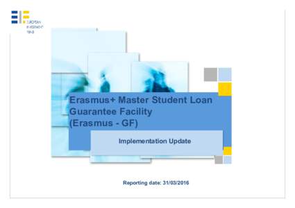 Erasmus+ Master Student Loan Guarantee Facility (Erasmus - GF) - Implementation Update