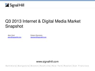 Q3 2013 Internet & Digital Media Market Snapshot Alex Hart Robert Berstein
