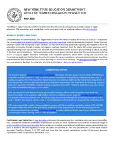NEW YORK STATE EDUCATION DEPARTMENT OFFICE OF HIGHER EDUCATION NEWSLETTER MAY 2018 The Office of Higher Education (OHE) newsletter describes the current and upcoming activities related to higher education. This newslette
