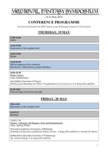 19-22 MayCONFERENCE PROGRAMME (All sessions will be held at the WDW Unieście, ul. por. Włodzimierza Suriana 24, Unieście)  THURSDAY, 19 MAY