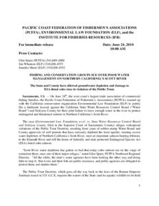 PACIFIC COAST FEDERATION OF FISHERMEN’S ASSOCIATIONS (PCFFA), ENVIRONMENTAL LAW FOUNDATION (ELF), and the INSTITUTE FOR FISHERIES RESOURCES (IFR) For immediate release  Date: June 24, 2010