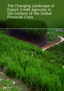 The Changing Landscape of Export Credit Agencies in the Context of the Global Financial Crisis  March 2010