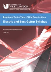 Registry of Guitar Tutors / LCM Examinations  Electric and Bass Guitar Syllabus Preliminary and Graded Examinations