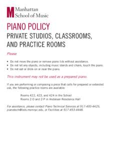 Manhattan School of Music PIANO POLICY  PRIVATE STUDIOS, CLASSROOMS,