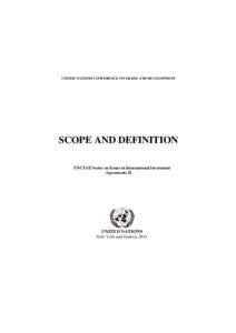 UNITED NATIONS CONFERENCE ON TRADE AND DEVELOPMENT  SCOPE AND DEFINITION UNCTAD Series on Issues in International Investment Agreements II
