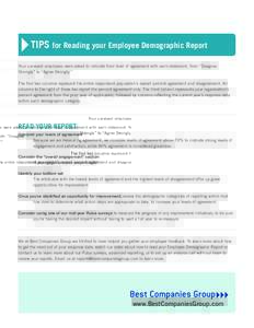 Tips for Reading your Employee Demographic Report Your surveyed employees were asked to indicate their level of agreement with each statement, from “Disagree Strongly” to “Agree Strongly.” The first two columns r