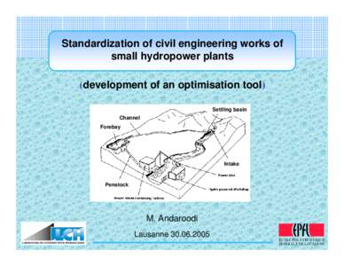 Standardization of civil engineering works of small hydropower plants (development of an optimisation tool) Settling basin Channel Forebay