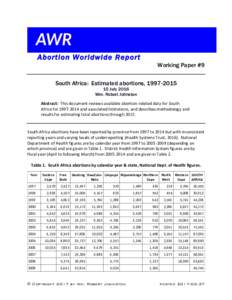 Abortion Worldwide Report Working Paper #9 South Africa: Estimated abortions, July 2016 Wm. Robert Johnston