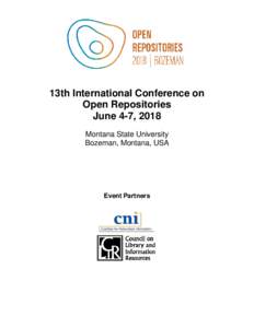13th International Conference on Open Repositories June 4-7, 2018 Montana State University Bozeman, Montana, USA