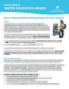 EXCELLENCE IN  WATER EDUCATION AWARD Earn a Water Bottle Refilling Station for Your School History